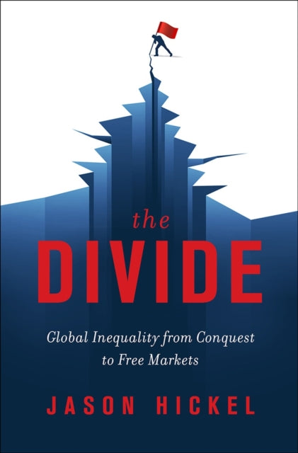 The Divide  Global Inequality from Conquest to
