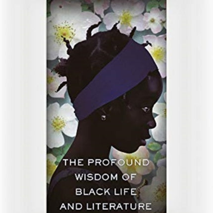 Read Until You Understand: The Profound Wisdom of Black Life and Literature