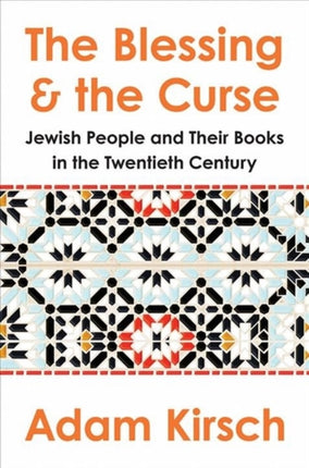 The Blessing and the Curse: The Jewish People and Their Books in the Twentieth Century