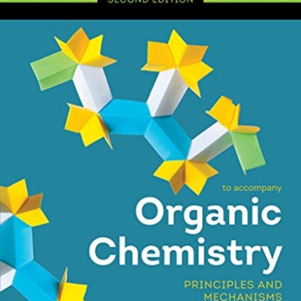 Organic Chemistry Principles and Mechanisms Study GuideSolutions Manual