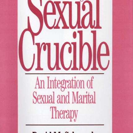 Constructing the Sexual Crucible