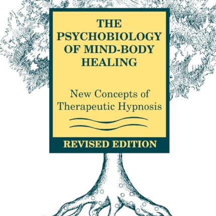 The Psychobiology of MindBody Healing  Newconcepts of Therapeutic Hypnosis Rev