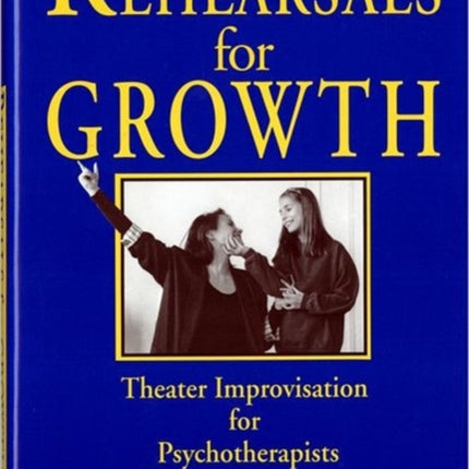 Rehearsals for Growth