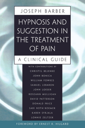 Hypnosis  Suggestion in the Treatment of Pain  A Clinical Guide
