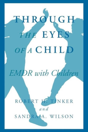 Through the Eyes of a Child  EMDR with Children