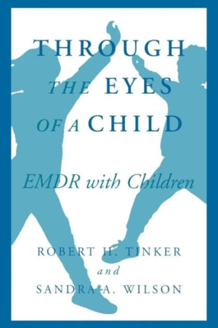Through the Eyes of a Child  EMDR with Children