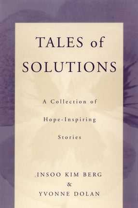 Tales of Solutions  A Collection of Hope Inspiring Stories
