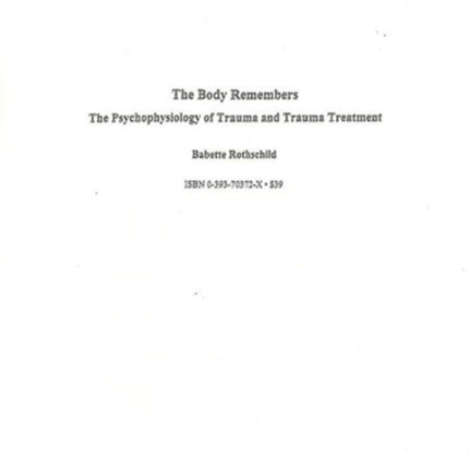 The Body Remembers Continuing Education Test: The Psychophysiology of Trauma & Trauma Treatment