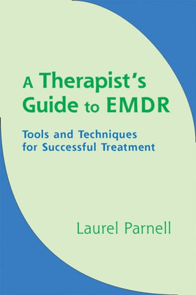 A Therapists Guide to EMDR  Tools and Techniques