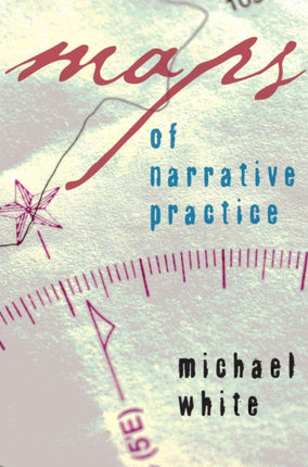 Maps of Narrative Practice