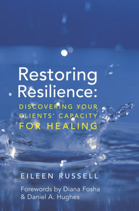 Restoring Resilience: Discovering Your Clients' Capacity for Healing