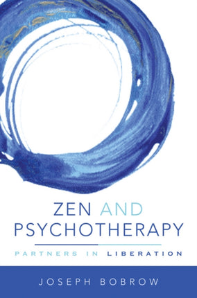 Zen and Psychotherapy: Partners in Liberation