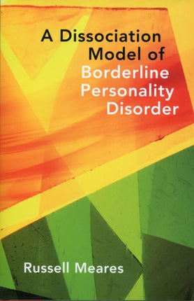 A Dissociation Model of Borderline Personality Disorder