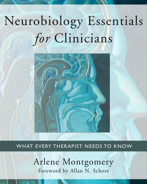 Neurobiology Essentials for Clinicians: What Every Therapist Needs to Know