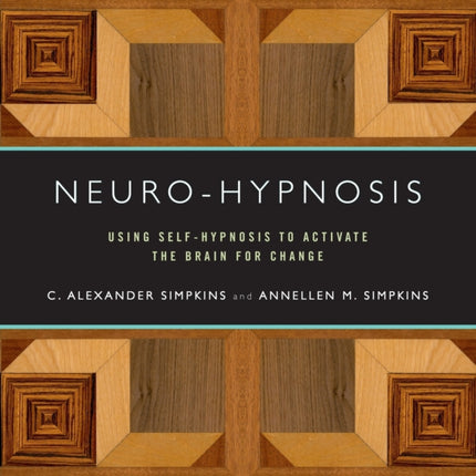 NeuroHypnosis  Using SelfHypnosis to Activate the Brain for Change