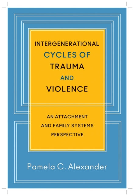 Intergenerational Cycles of Trauma and Violence