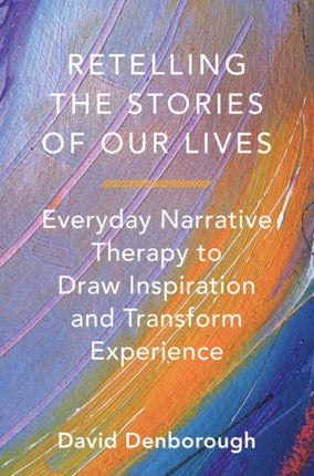 Retelling the Stories of Our Lives  Everyday