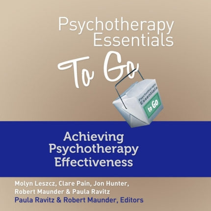 Psychotherapy Essentials To Go: Achieving Psychotherapy Effectiveness