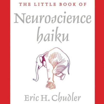 The Little Book of Neuroscience Haiku