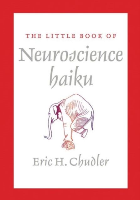 The Little Book of Neuroscience Haiku