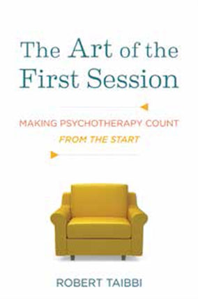 The Art of the First Session: Making Psychotherapy Count From the Start