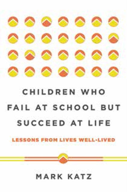 Children Who Fail at School But Succeed at Life