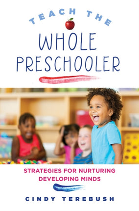 Teach the Whole Preschooler Strategies for