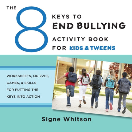 The 8 Keys to End Bullying Activity Book for Kids