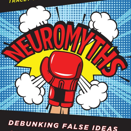 Neuromyths Learning About Teaching by Debunking