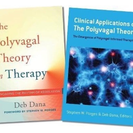 Polyvagal Theory in Therapy / Clinical Applications of the Polyvagal Theory Two-Book Set