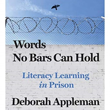 Words No Bars Can Hold: Literacy Learning in Prison