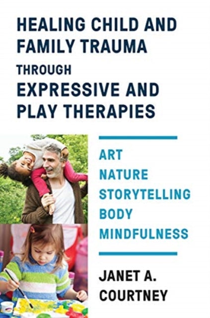 Healing Child and Family Trauma Through