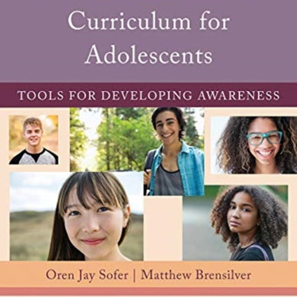 The Mindful Schools Curriculum for Adolescents: Tools for Developing Awareness