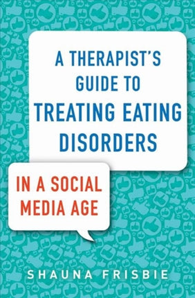 A Therapists Guide to Treating Eating Disorders