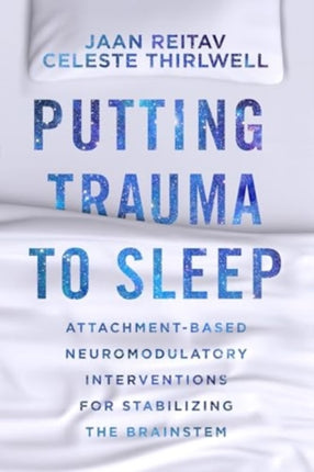 Putting Trauma to Sleep  AttachmentBased