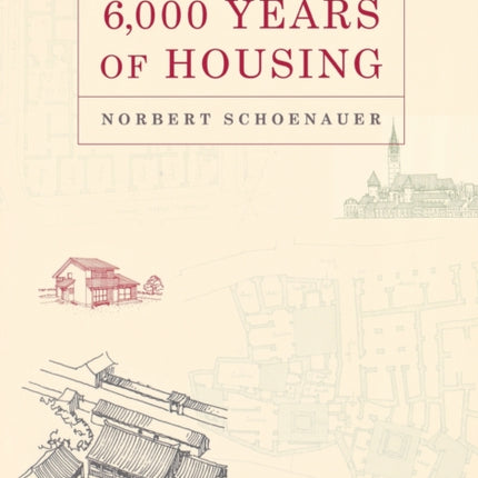6000 Years of Housing Revised Expanded