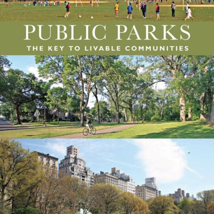 Public Parks: The Key to Livable Communities