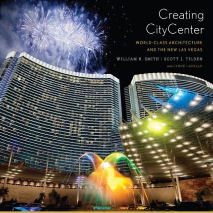Creating CityCenter  WorldClass Architecture and