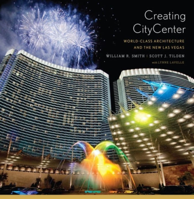 Creating CityCenter  WorldClass Architecture and