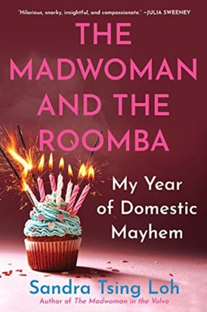 The Madwoman and the Roomba: My Year of Domestic Mayhem