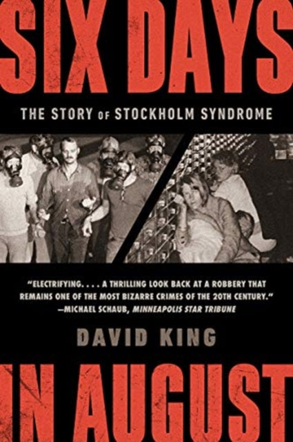 Six Days in August: The Story of Stockholm Syndrome