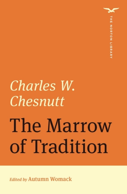 The Marrow of Tradition (The Norton Library)