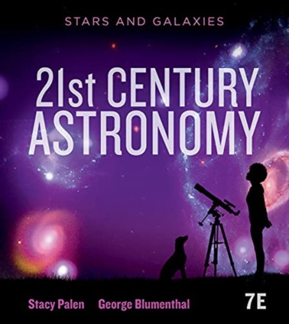 21st Century Astronomy  Stars  Galaxies with Ebook  Smartwork  Student Site 7th Edition