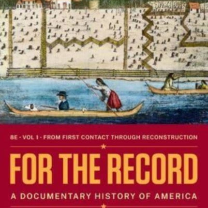 For the Record  A Documentary History of America