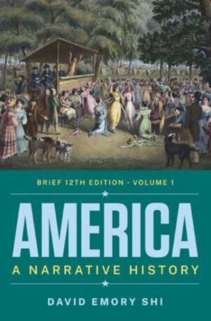 America  A Narrative History 12th Edition Volume 1 Brief