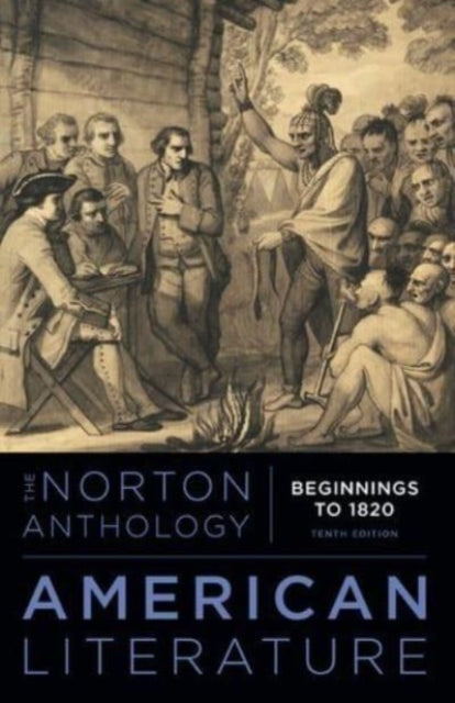 The Norton Anthology of American Literature ISE  International Student Edition Tenth Edition Volume A