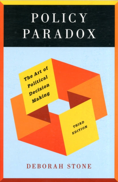 Policy Paradox: The Art of Political Decision Making