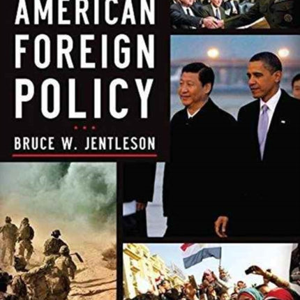 American Foreign Policy: The Dynamics of Choice in the 21st Century