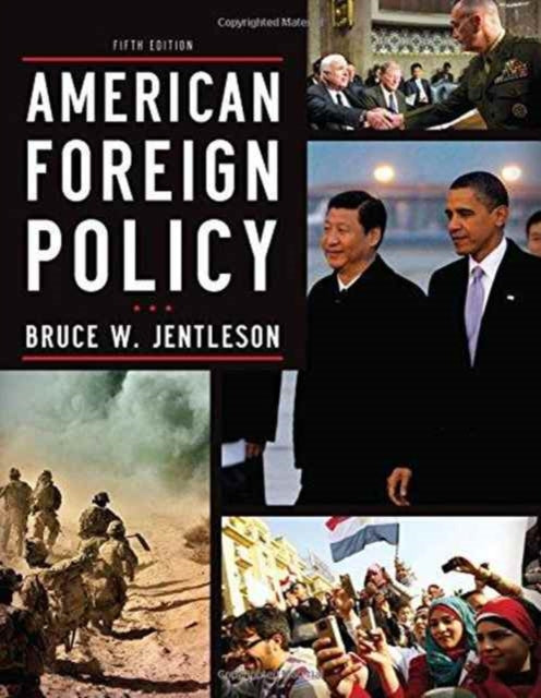 American Foreign Policy: The Dynamics of Choice in the 21st Century