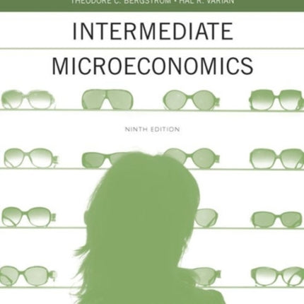 Workouts in Intermediate Microeconomics: for Intermediate Microeconomics and Intermediate Microeconomics with Calculus, Ninth Edition